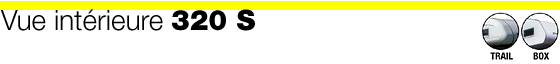Vue int&eacute;rieure 320 S