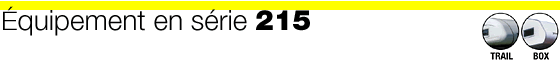 &Eacute;quipement en s&eacute;rie 215