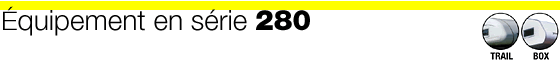 &Eacute;quipement en s&eacute;rie 280
